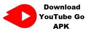 Download Latest YouTube Go APK  Android Go  Update